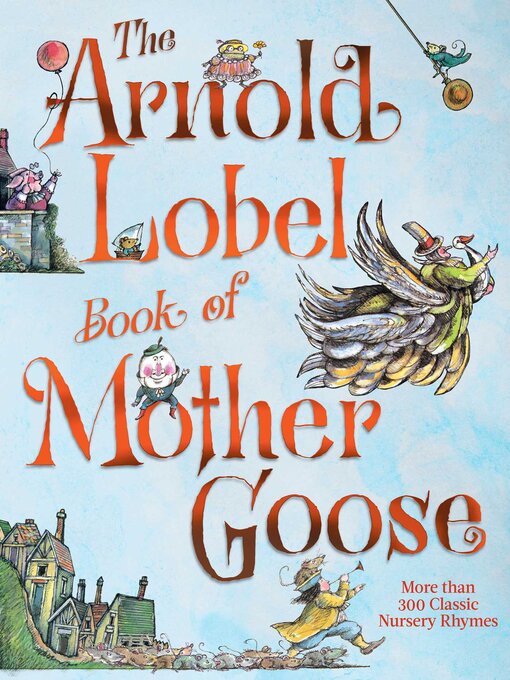 Title details for The Arnold Lobel Book of Mother Goose by Arnold Lobel - Available